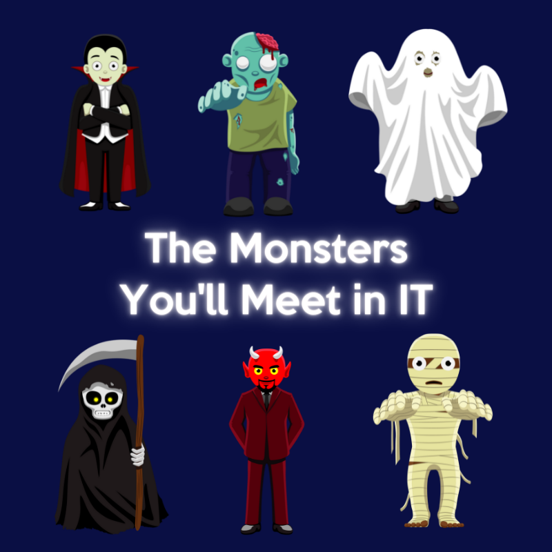 The monsters you'll meet in IT graphic